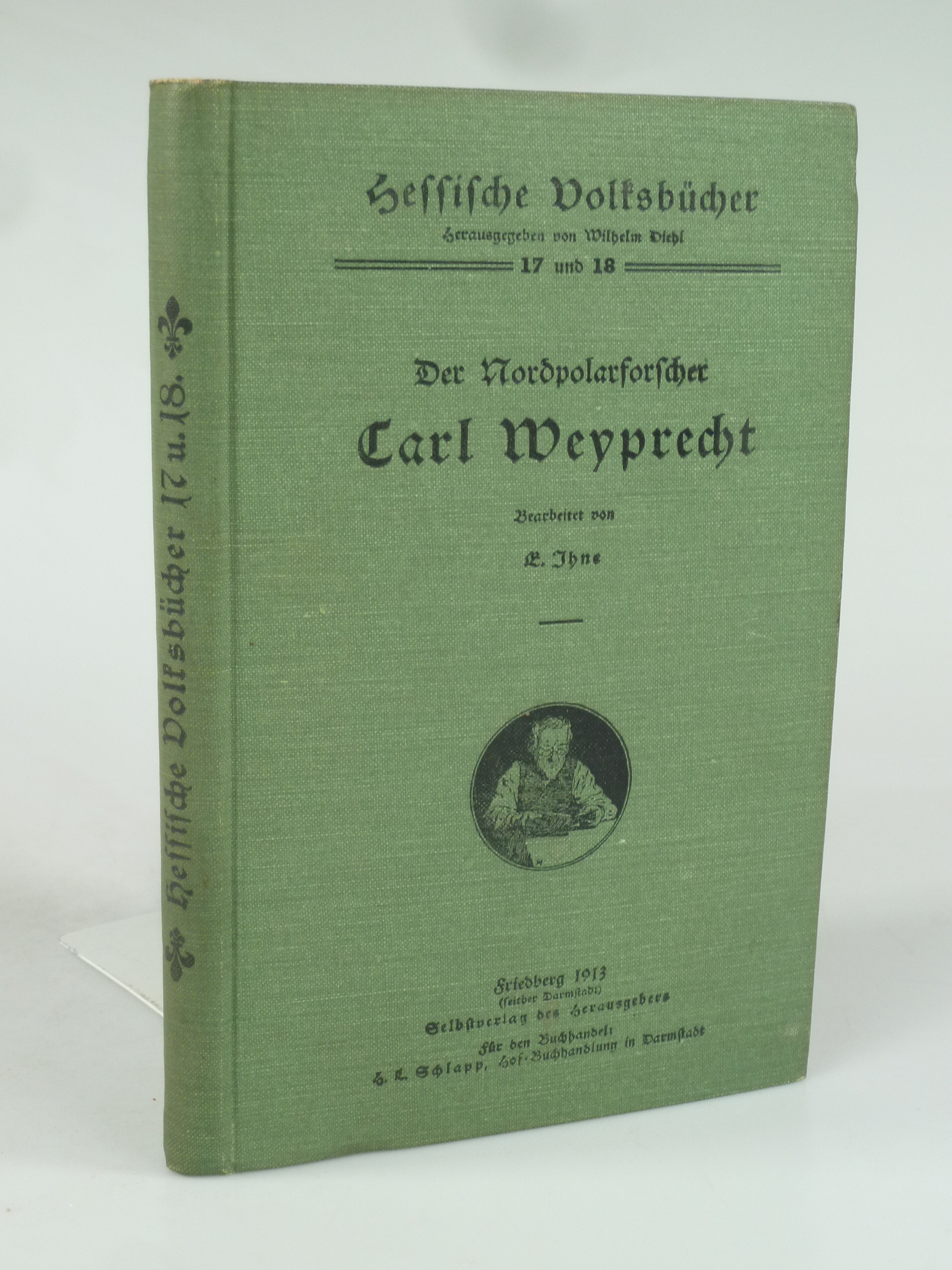 Der Nordpolarforscher Carl Weyprecht. - IHNE, E..