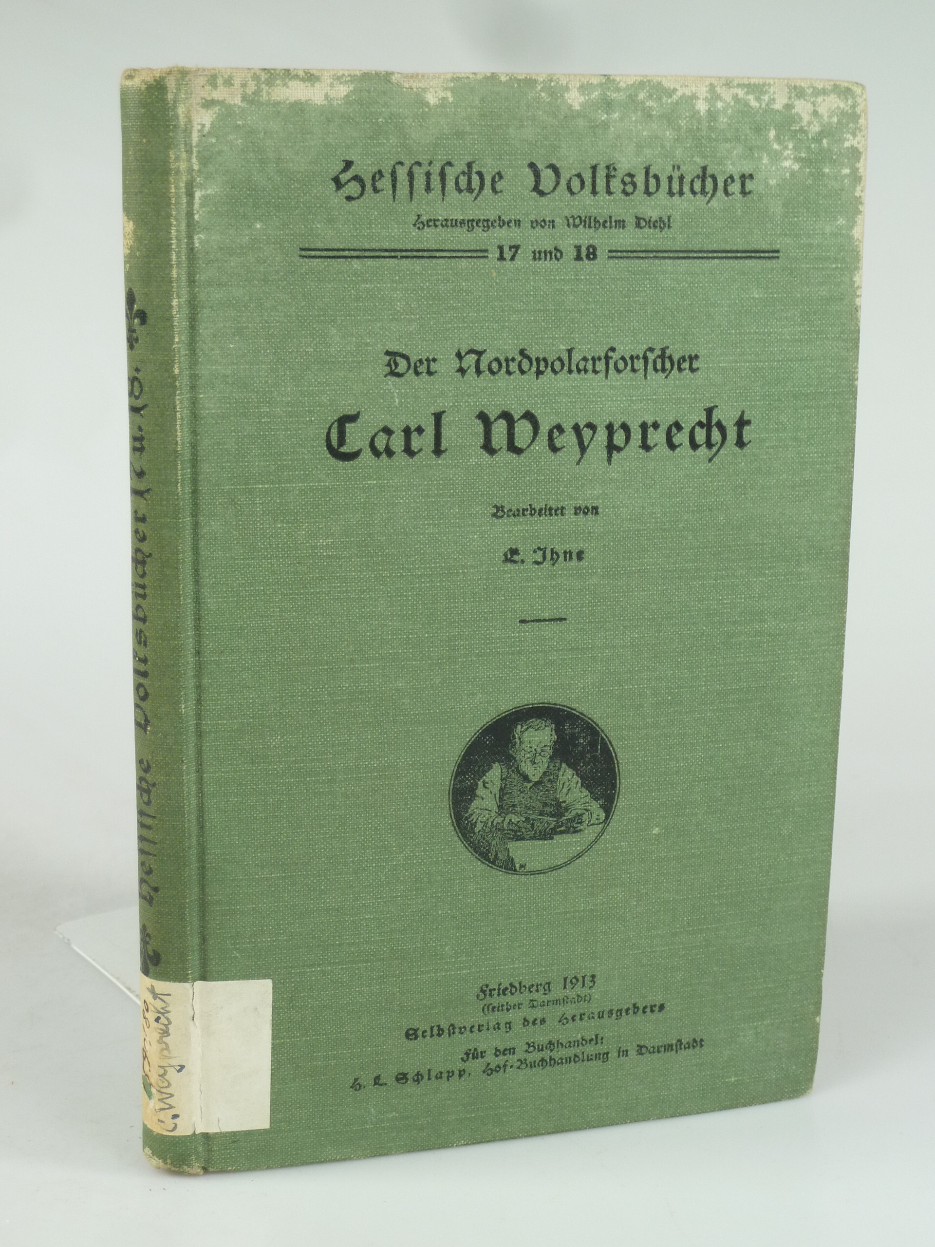 Der Nordpolarforscher Carl Weyprecht. - IHNE, E..